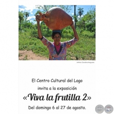 Viva la Frutilla 2 - Exposición Colectiva - Domingo, 6 de Agosto de 2017